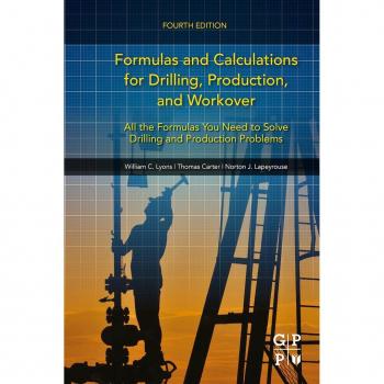 Vitalsource Technologies, Inc. Formulas and Calculations for Drilling, Production, and Workover: All the Formulas You Need to Solve Drilling and Production Problems