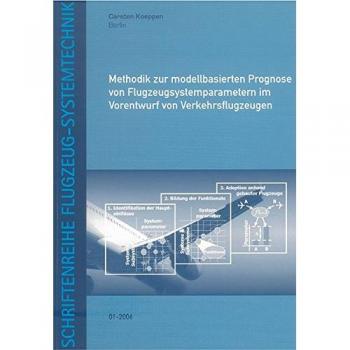 Methodik zur modellbasierten Prognose von Flugzeugsystemparametern im Vorentwurf von Verkehrsflugzeugen