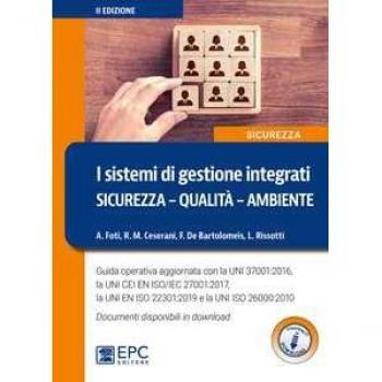 I sistemi di gestione integrati. Sicurezza, qualità, ambiente. Nuova ediz. Con Contenuto digitale per download