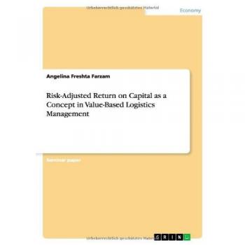 Risk-Adjusted Return on Capital as a Concept in Value-Based Logistics Management