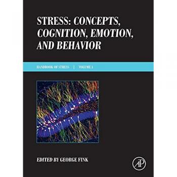 Stress: Concepts, Cognition, Emotion, And Behavior: Handbook Of Stress Series Volume 1 (Handbook In Stress Series) (Hardcover)