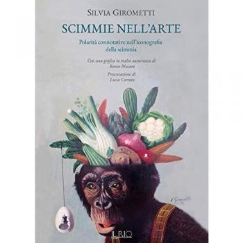 Scimmie nell'arte. Polarità connotative nell'iconografia della scimmia