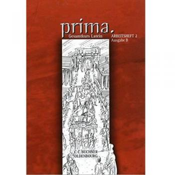 Prima B 2. Arbeitsheft 2: Gesamtkurs Latein