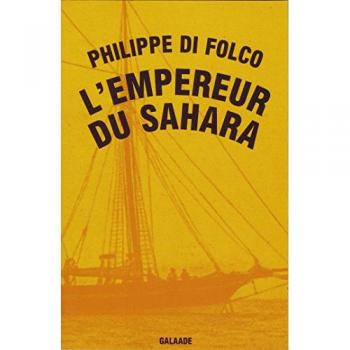 Philippe Di Folco L'Empereur Du Sahara