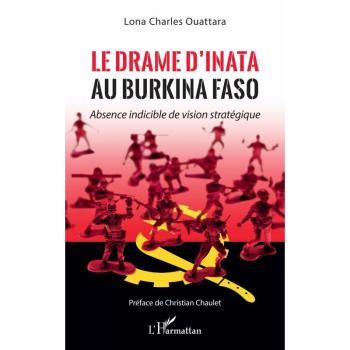 Ouattara, Lona Charles: Le drame d'Inata au Burkina Faso
