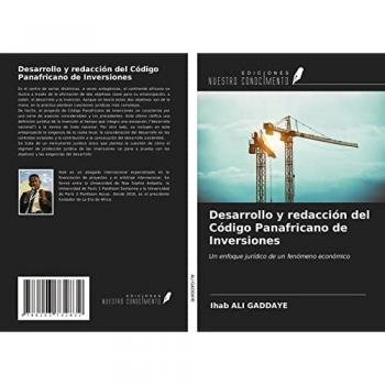 Desarrollo y redacción del Código Panafricano de Inversiones: Un enfoque jurídico de un fenómeno económico