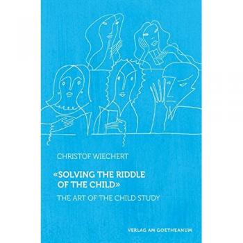 'Solving the Riddle of the Child ...': The Art of Child Study