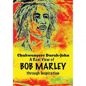 A Real View of BOB MARLEY through Inspiration