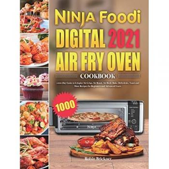 Ninja Foodi Digital Air Fry Oven Cookbook 2021