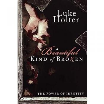 A Beautiful Kind of Broken: The Power of Identity