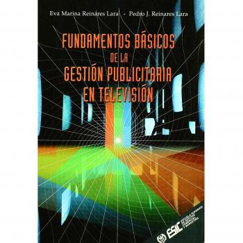 Fundamentos básicos de la gestión publicitaria en televisión (Tapa blanda).