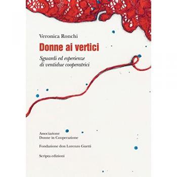 Donne ai vertici. Sguardi ed esperienze di ventidue cooperatrici