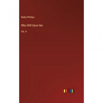Who Will Save Her: Vol. II
