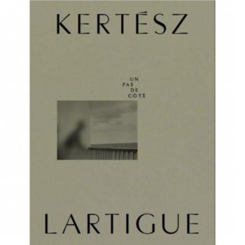 KertÃ©sz-Lartigue, Un pas de cÃ´tÃ©