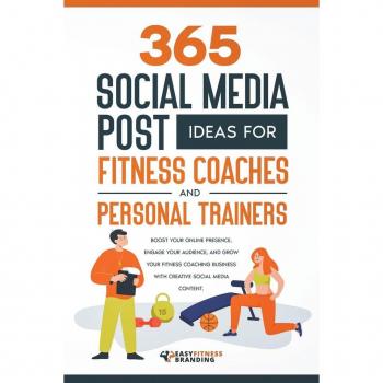 365 Social Media Post Ideas for Fitness Coaches and Personal Trainers