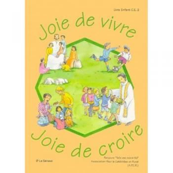 Joie de vivre, Joie de croire