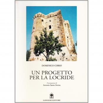 Un progetto per la locride. Locri e il Mezzogiorno, quale futuro?