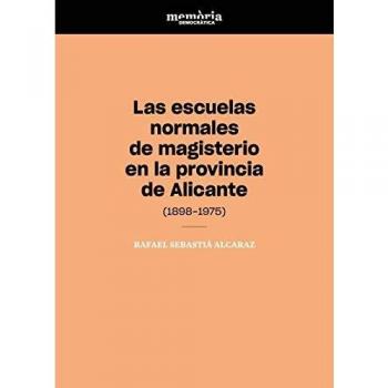 Las escuelas normales de magisterio en la provincia de Alicante