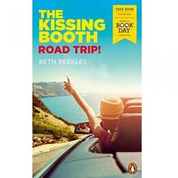 Beth Reekles The Kissing Booth: Road Trip!: World Book Day 2020