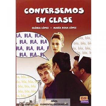 Conversemos En Clase: Nivel elemental-intermedio