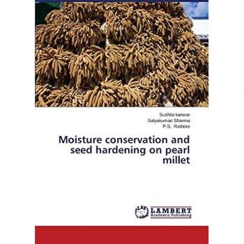 Moisture conservation and seed hardening on pearl millet
