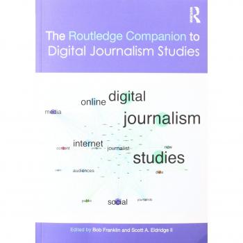 The Routledge Companion to Digital Journalism Studies