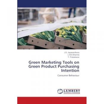 Jayawardhana, J. S.: Green Marketing Tools on Green Product Purchasing Intention