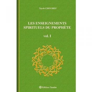 Les Enseignements Spirituels du Prophète, vol. I