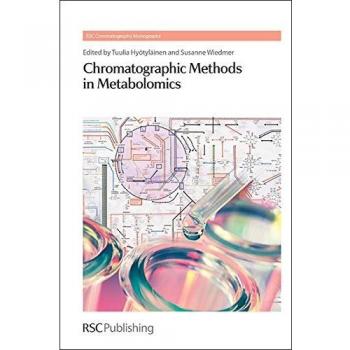 Chromatographic Methods in Metabolomics: Rsc: Volume 18