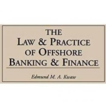 Law and Practice of Offshore Banking and Finance