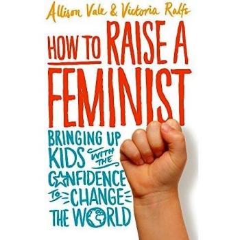 How to Raise a Feminist