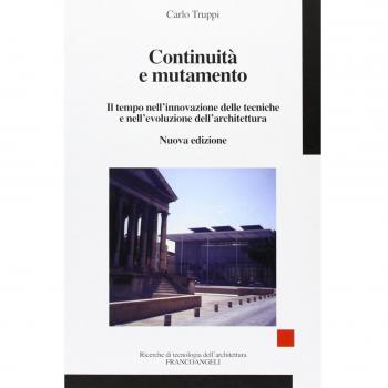 Continuità e mutamento. Il tempo nell'innovazione delle tecniche e nell'evoluzione dell'architettura
