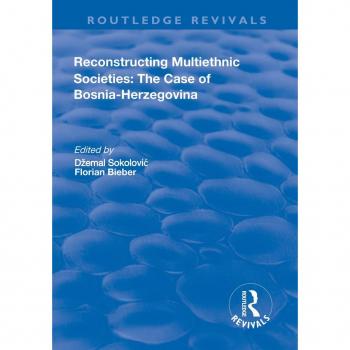 Vitalsource Technologies, Inc. Reconstructing Multiethnic Societies: The Case Of Bosni-herzegovina
