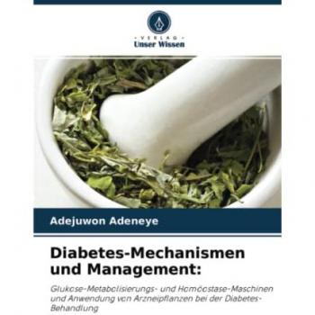 Diabetes-Mechanismen und Management:: Glukose-Metabolisierungs