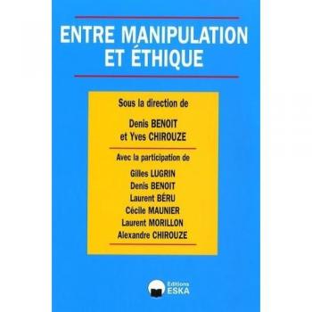 Entre manipulation et ethique