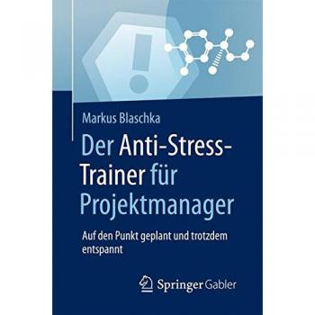 Der Anti-Stress-Trainer für Projektmanager