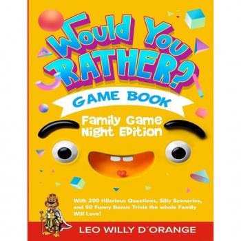 Would You Rather: Family Game Night Edition