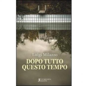 Dopo tutto questo tempo