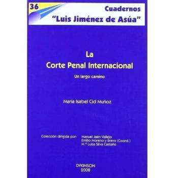 La corte penal internacional: Un largo camino (Tapa blanda).