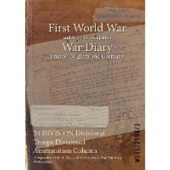 24 DIVISION Divisional Troops Divisional Ammunition Column