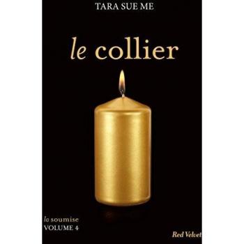 La soumise, Tome 5 : Le collier