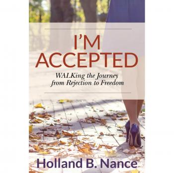 I'm Accepted: WALKing the Journey from Rejection to Freedom