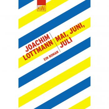 Joachim Lottmann Mai, Juni, Juli: Ein Roman