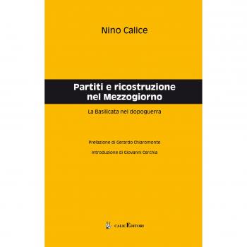 Partiti e ricostruzione nel Mezzogiorno. La Basilicata nel dopoguerra