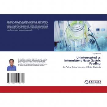 Uninterrupted vs Intermittent Naso Gastric Feeding