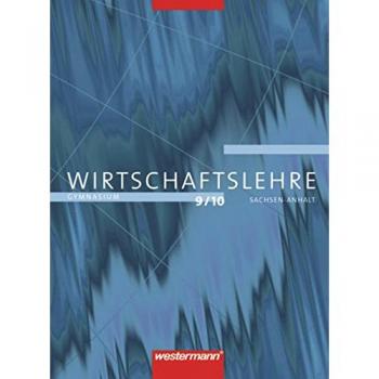 Praxis 9/10. Wirtschaftslehre für Gymnasien in Sachsen-Anhalt