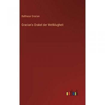 Gracian's Orakel der Weltklugheit