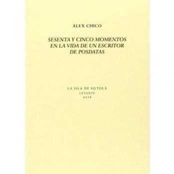 Sesenta y cinco momentos en la vida de un escritor de posdatas