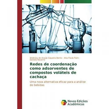 Redes de coordenação como adsorventes de compostos voláteis de cachaça: Uma nova alternativa eficaz para a análise de bebidas