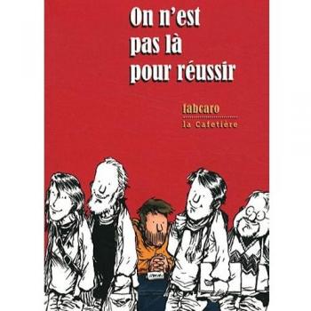 On N'Est Pas La Pour Reussir